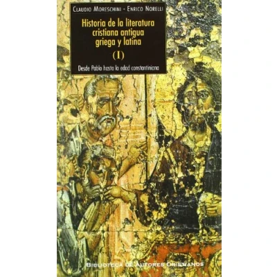 Imagen de Historia de la literatura cristiana antigua griega y latina. I: Desde Pablo hasta edad constantiniana: 1 (MAIOR)