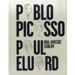Imagen de Pablo Picasso Paul Eluard. Una Amistat Sublim