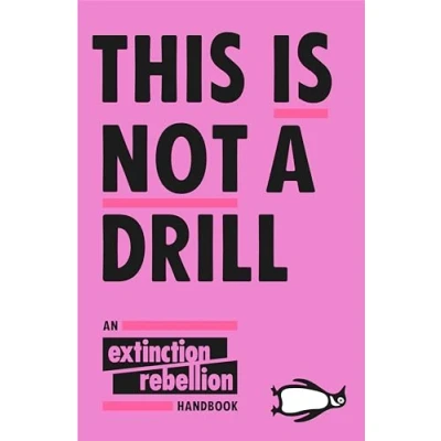 Imagen de This Is Not A Drill: The Extinction Rebellion Handbook