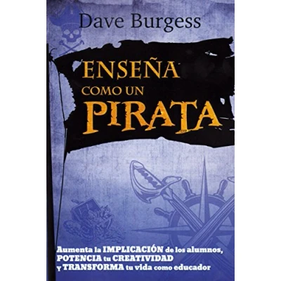 Imagen de Ense? A como Un Pirata: Aumenta la implicación de los alumnos, potencia tu creatividad y transforma vida educador: 5 (Educacion Aprendizaje)