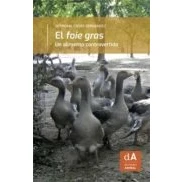 Imagen de El Foie Gras: Un Alimento Controvertido