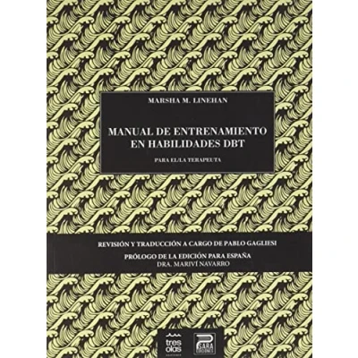 Imagen de MANUAL DE ENTRENAMIENTO EN HABILIDADES DBT (TERAPEUTA): PARA EL/LA TERAPEUTA