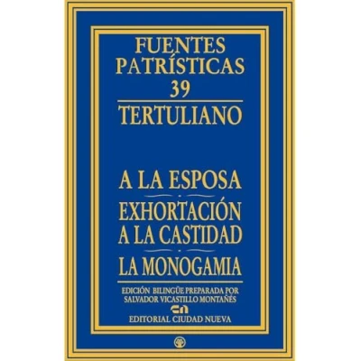 Imagen de a La esposa Exhortación castidad monogamia: 39 (Fuentes Patrísticas)