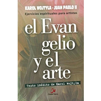 Imagen de el Evangelio y arte. Ejercicios espirituales para artistas (SIN COLECCION)