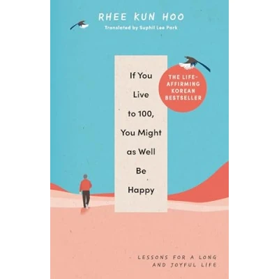 Imagen de If You Live To 100 Might As Well Be Happy