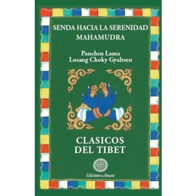 Imagen de Senda hacia la serenidad Mahamudra. Clásicos DEL Tibet: 4 (CLASICOS TIBET)