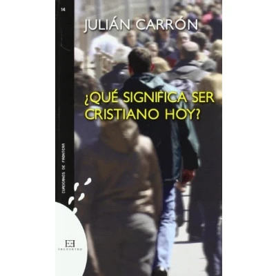 Imagen de Que Significa Ser Cristiano Hoy (Cuadernos de frontera)