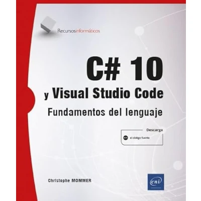 Imagen de C# 10 y Visual Studio Code: Fundamentos del lenguaje (Recursos Informáticos)