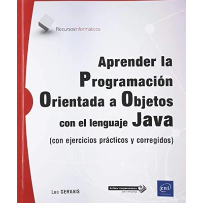 Imagen de Aprender la Programación Orientada a Objetos con el lenguaje Java (con ejercicios prácticos y corregidos) (Recursos Informáticos)