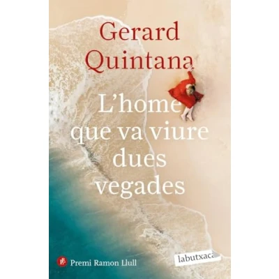 Imagen de L&#039;home que va viure dues vegades: Premi Ramon Llull 2021 (LABUTXACA)