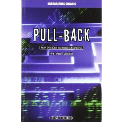 Imagen de Pull Back: PARA ENTENDER: los mercados financieros (Narraciones Solaris) 9788499210476: 12