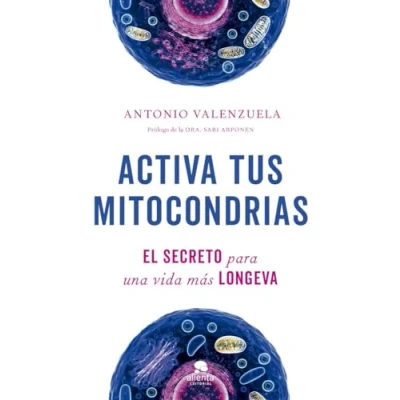 Imagen de Activa tus mitocondrias: El secreto para una vida más longeva (Alienta)