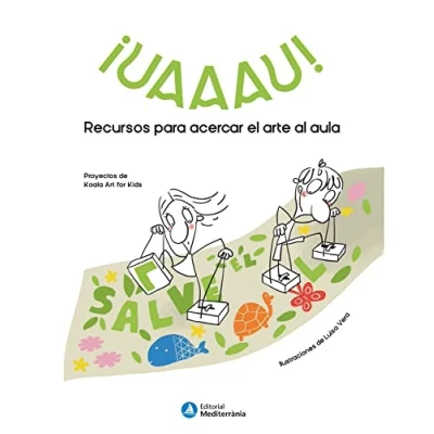 Imagen de ¡Uaaau! recursos para acercar el arte al aula (SIN COLECCION)