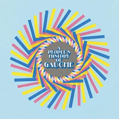 Imagen de A People&#039;s History Of Gauche Vinilo + Single