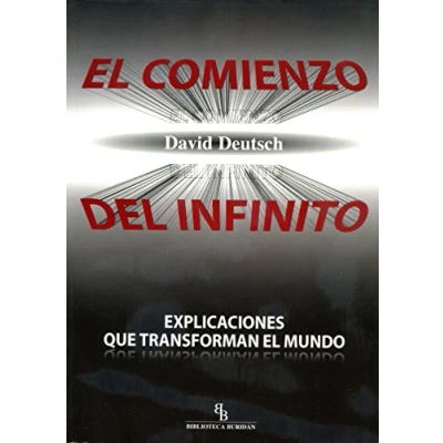 Imagen de el comienzo del infinito: Explicaciones que transforman mundo (DIVULGACION CIENTIFICA)