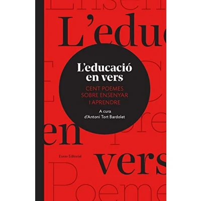 Imagen de L&#039;Educació En Vers. Cent Poemes Sobre Ensenyar I Aprendre (Poesia antologies)