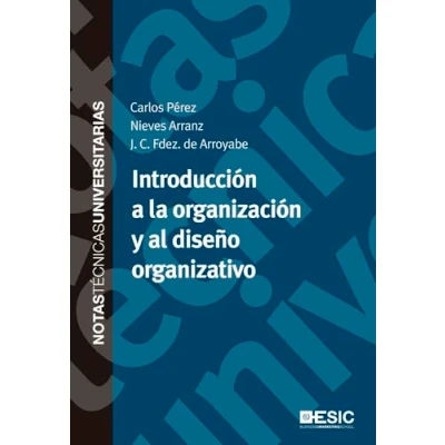 Imagen de Introducción a la organización y al diseño organizativo (Notas Técnicas Universitarias)