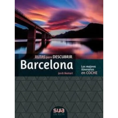 Imagen de Rutas Para Descubrir Barcelona. Los Mejores Itinerarios En Coche