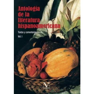 Imagen de Antología de la literatura hispanoamericana: Textos y comentarios (Vol. I): Comentarios. Vol 1 (Ensayo)