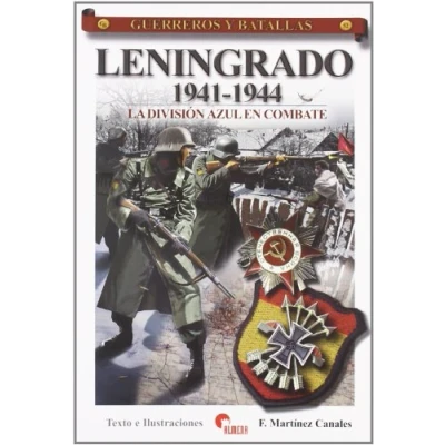 Imagen de LENINGRADO 1941 1944 LA DIVISION AZUL EN COMBATE (GUERREROS Y BATALLAS)