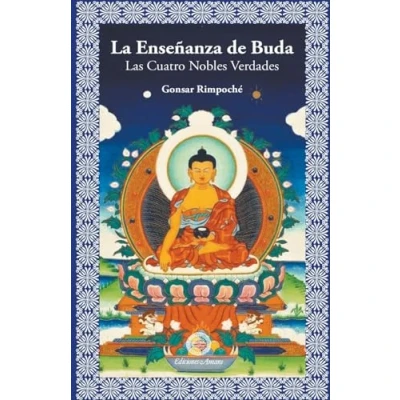 Imagen de La enseñanza de Buda. Las Cuatro nobles verdades (SIN COLECCION)