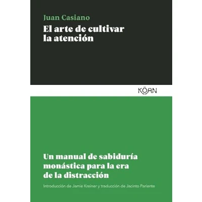 Imagen de El arte de cultivar la atención: Un manual sabiduría monástica PARA era distracci (SABIDURIA CLASICA LECTORES MODERNOS)