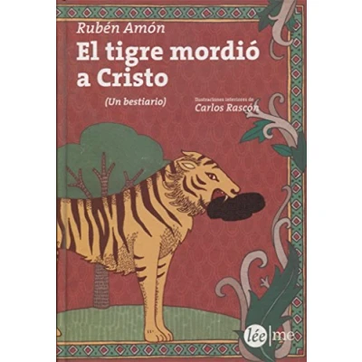 Imagen de El Tigre Mordió A Cristo (Ensayo)