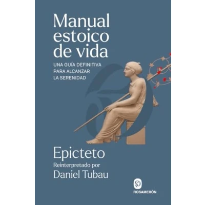 Imagen de Manual estoico de vida: Una guía definitiva para alcanzar la serenidad