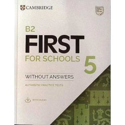Imagen de B2 First for Schools 5 Student`s Book without Answers with Audio: Authentic Practice Tests: Vol.