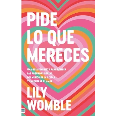 Imagen de Pide Lo Que Mereces: Una Guía Feminista Para Romper Las Absurdas Regla