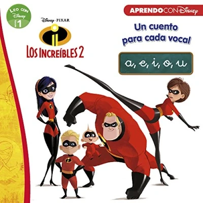 Imagen de Los Increíbles 2. Leo con Disney (Nivel 1). Un cuento para cada vocal: a, e, i, o, u (Disney. Lectoescritura) (Aprendo Disney)