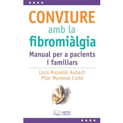 Imagen de Conviure amb la fibromiàlgia: Manual per a pacients i familiars: 41 (L&#039;Expert)