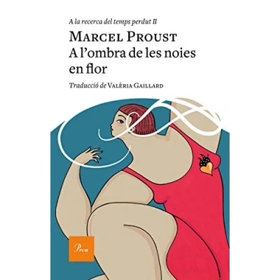 Imagen de A l&#039;ombra de les noies en flor: la recerca del temps perdut II (A TOT VENT)