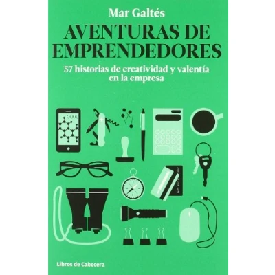 Imagen de Aventuras de Emprendedores: 57 historias creatividad y valentía en la empresa (TESTIMONIOS EMPRESARIALES)