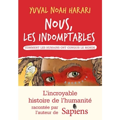 Imagen de Nous Les Indomptables. Comment Humains Ont Conquis Le Monde