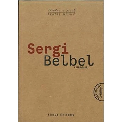 Imagen de SERGI BELBEL (1985 2018) (TEXTOS A PART (TEATRE REUNIT))