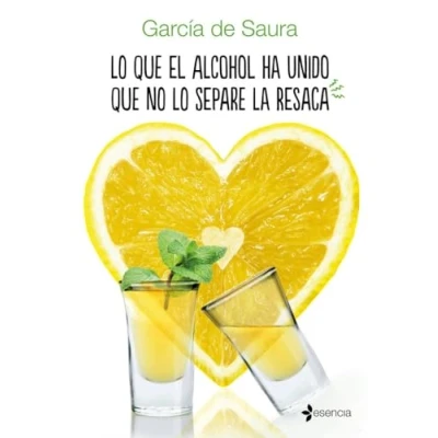 Imagen de lo que el alcohol ha unido no separe la resaca (Comedia erótica)