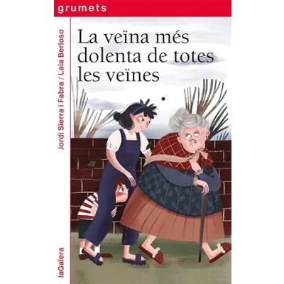 Imagen de La veïna més dolenta de totes les veïnes: 258 (Grumets)