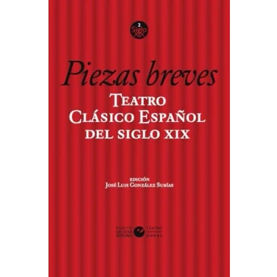 Imagen de Teatro Clásico Español Del Siglo Xix. Vol. 2. Piezas Breves