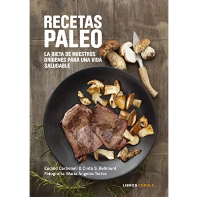 Imagen de Recetas Paleo: La dieta de nuestros orígenes para una vida saludable (Salud y bienestar)