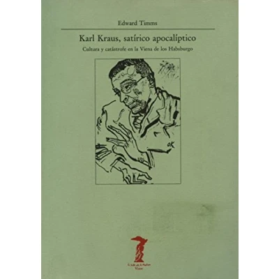 Imagen de Karl Kraus, satírico apocalíptico: Cultura y catástrofe en la Viena de los Habsburgo: 27 (La balsa Medusa)