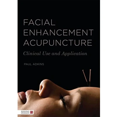 Imagen de Facial enhancement acupuncture: clinical use and application