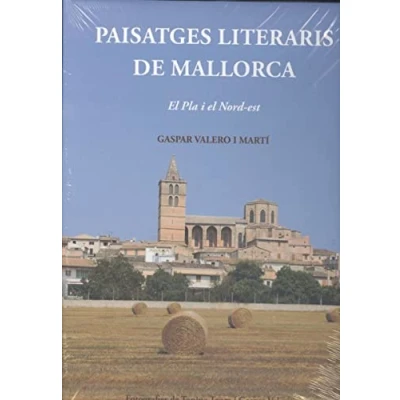 Imagen de PAISATGES LITERARIS DE MALLORCA: EL PLA I NORD EST: 69 (L&#039;ILLA LA CALMA)