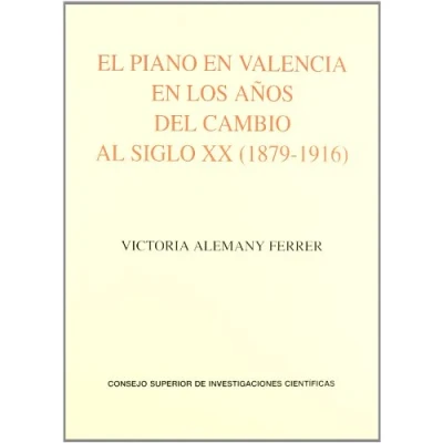 Imagen de El Piano En Valencia Los Años Del Cambio Al Siglo Xx