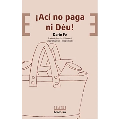 Imagen de ¡Ací no paga ni Déu!: 7 (Bromera Teatre)