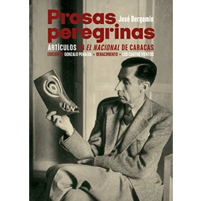 Imagen de Prosas peregrinas: Artículos en El Nacional de Caracas: 175 (LOS CUATRO VIENTOS)