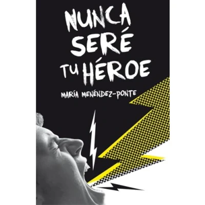Imagen de Nunca seré tu héroe (Gran Angular)