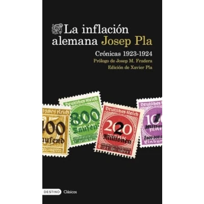 Imagen de La inflación alemana. Crónicas 1923 1924 (Destino Clásicos)
