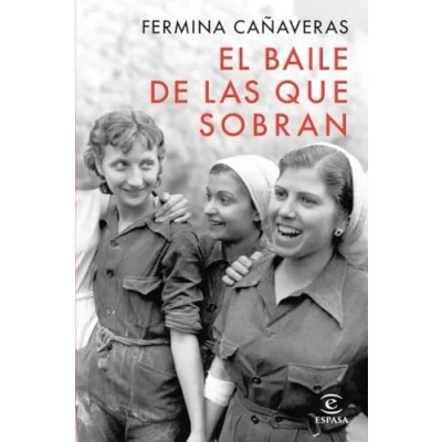 Imagen de El baile de las que sobran (ESPASA NARRATIVA)
