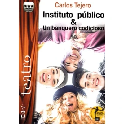 Imagen de Instituto público. Un banquero codicioso. (Colección de Teatro)